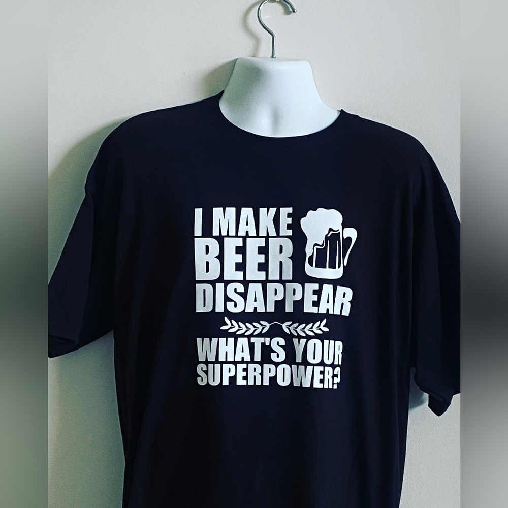 I Make Beer Dissapear T-SHIRT Size SMLXLXXL new in pkg